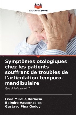Symptmes otologiques chez les patients souffrant de troubles de l'articulation temporo-mandibulaire 1