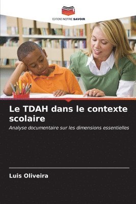 bokomslag Le TDAH dans le contexte scolaire