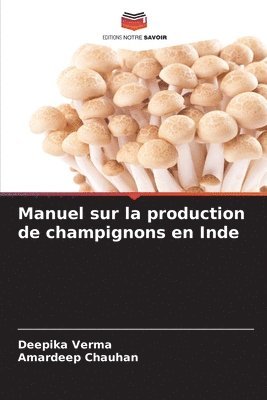 bokomslag Manuel sur la production de champignons en Inde