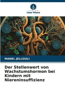 bokomslag Der Stellenwert von Wachstumshormon bei Kindern mit Niereninsuffizienz