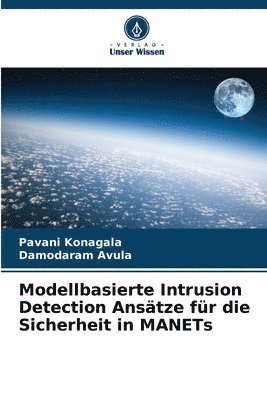 Modellbasierte Intrusion Detection Anstze fr die Sicherheit in MANETs 1