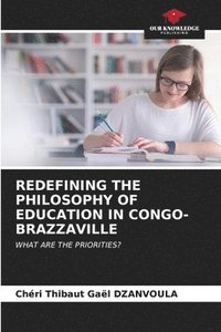 bokomslag Redefining the Philosophy of Education in Congo-Brazzaville
