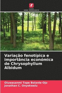 bokomslag Variao fenotpica e importncia econmica de Chrysophyllum Albidum