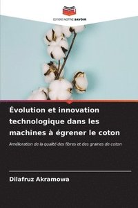 bokomslag volution et innovation technologique dans les machines  grener le coton