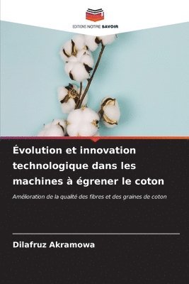 volution et innovation technologique dans les machines  grener le coton 1