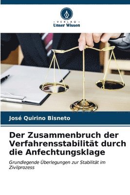 bokomslag Der Zusammenbruch der Verfahrensstabilitt durch die Anfechtungsklage