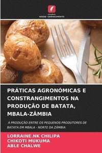 bokomslag Prticas Agronmicas E Constrangimentos Na Produo de Batata, Mbala-Zmbia