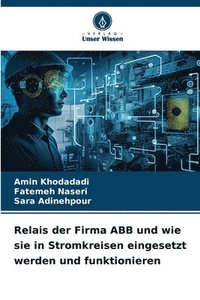 bokomslag Relais der Firma ABB und wie sie in Stromkreisen eingesetzt werden und funktionieren