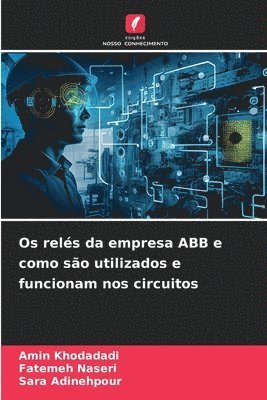 Os rels da empresa ABB e como so utilizados e funcionam nos circuitos 1