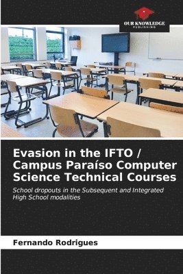 bokomslag Evasion in the IFTO / Campus Paraso Computer Science Technical Courses