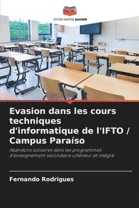 bokomslag Evasion dans les cours techniques d'informatique de l'IFTO / Campus Paraso