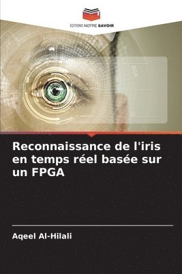 Reconnaissance de l'iris en temps rel base sur un FPGA 1