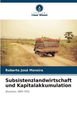 Subsistenzlandwirtschaft und Kapitalakkumulation 1