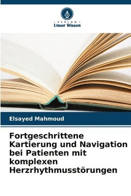 bokomslag Fortgeschrittene Kartierung und Navigation bei Patienten mit komplexen Herzrhythmusstrungen