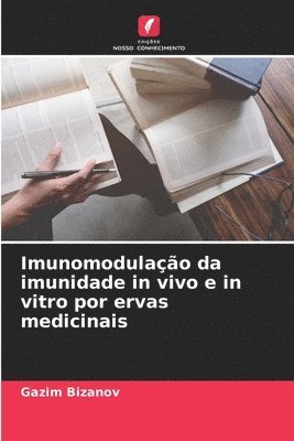 Imunomodulao da imunidade in vivo e in vitro por ervas medicinais 1