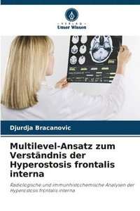 bokomslag Multilevel-Ansatz zum Verstndnis der Hyperostosis frontalis interna