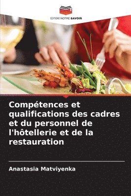 bokomslag Comptences et qualifications des cadres et du personnel de l'htellerie et de la restauration