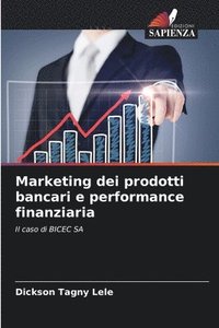 bokomslag Marketing dei prodotti bancari e performance finanziaria