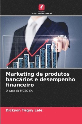 bokomslag Marketing de produtos bancrios e desempenho financeiro