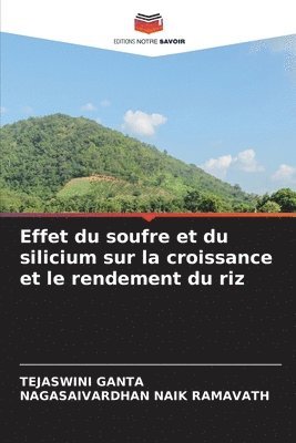 bokomslag Effet du soufre et du silicium sur la croissance et le rendement du riz