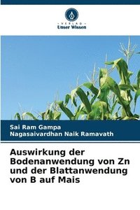 bokomslag Auswirkung der Bodenanwendung von Zn und der Blattanwendung von B auf Mais