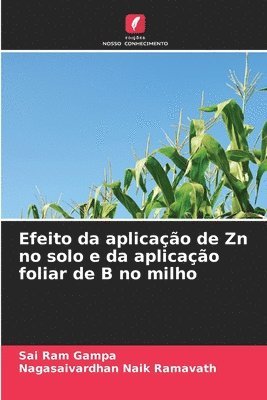Efeito da aplicao de Zn no solo e da aplicao foliar de B no milho 1