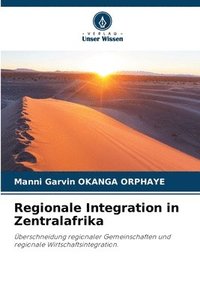bokomslag Regionale Integration in Zentralafrika