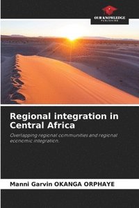 bokomslag Regional integration in Central Africa