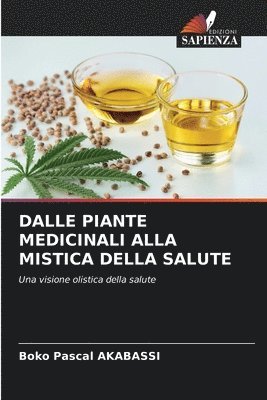 bokomslag Dalle Piante Medicinali Alla Mistica Della Salute