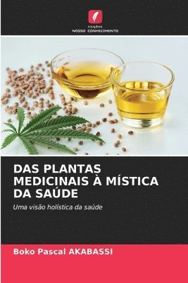 bokomslag Das Plantas Medicinais  Mstica Da Sade