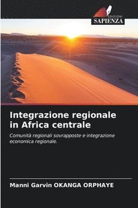 bokomslag Integrazione regionale in Africa centrale