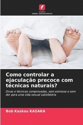 bokomslag Como controlar a ejaculao precoce com tcnicas naturais?