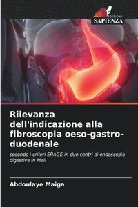 bokomslag Rilevanza dell'indicazione alla fibroscopia oeso-gastro-duodenale