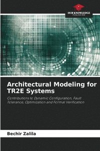 bokomslag Architectural Modeling for TR2E Systems