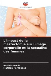 bokomslag L'impact de la mastectomie sur l'image corporelle et la sexualit des femmes