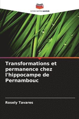 Transformations et permanence chez l'hippocampe de Pernambouc 1