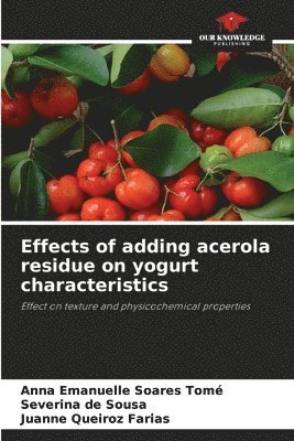 bokomslag Effects of adding acerola residue on yogurt characteristics