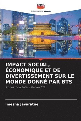 Impact Social, conomique Et de Divertissement Sur Le Monde Donn Par Bts 1