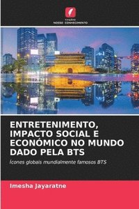 bokomslag Entretenimento, Impacto Social E Econmico No Mundo Dado Pela Bts
