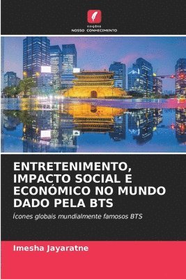 Entretenimento, Impacto Social E Econmico No Mundo Dado Pela Bts 1