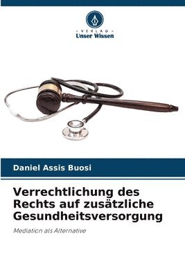 bokomslag Verrechtlichung des Rechts auf zustzliche Gesundheitsversorgung