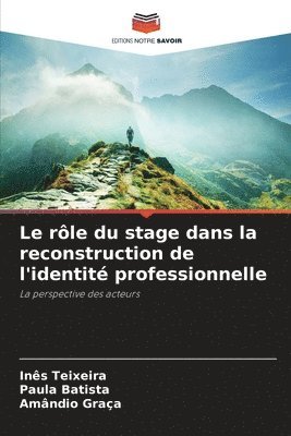 bokomslag Le rle du stage dans la reconstruction de l'identit professionnelle