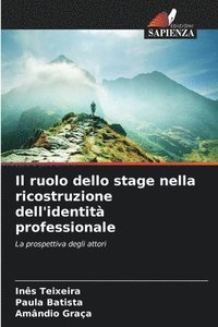 bokomslag Il ruolo dello stage nella ricostruzione dell'identit professionale