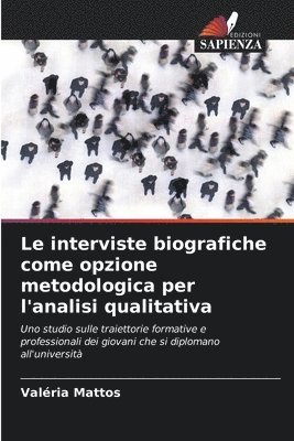 bokomslag Le interviste biografiche come opzione metodologica per l'analisi qualitativa