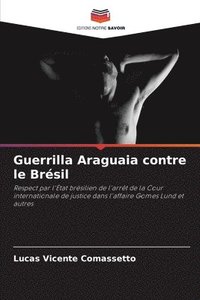 bokomslag Guerrilla Araguaia contre le Brsil