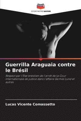 Guerrilla Araguaia contre le Brsil 1