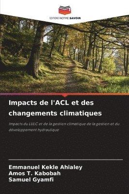 bokomslag Impacts de l'ACL et des changements climatiques