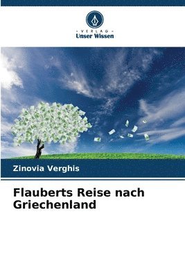 bokomslag Flauberts Reise nach Griechenland