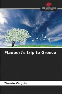 bokomslag Flaubert's trip to Greece