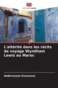 bokomslag L'altrit dans les rcits de voyage Wyndham Lewis au Maroc